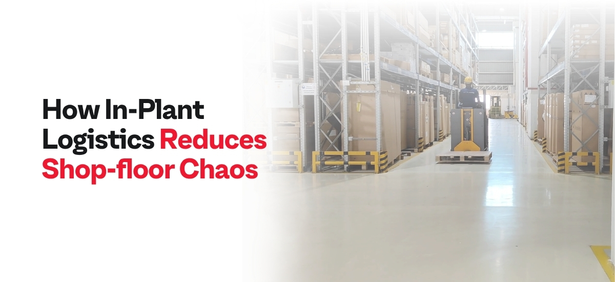 In-Plant Logistics for Better Shopfloor Material Flow